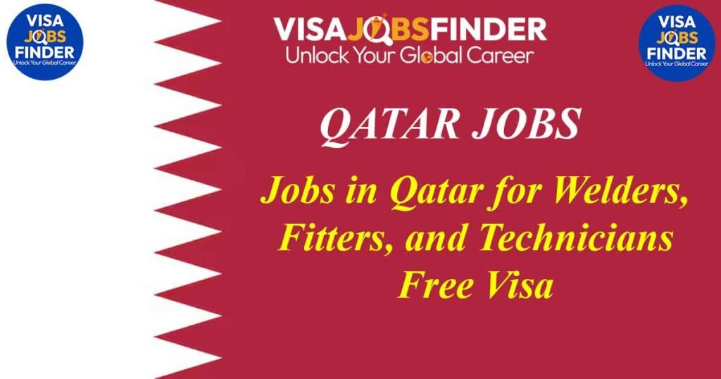Jobs-in-Qatar-for-Welders-Fitters-Technicians-Free-Visa